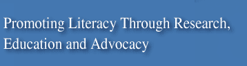 Promoting Literacy Through Research, Education and Advocacy