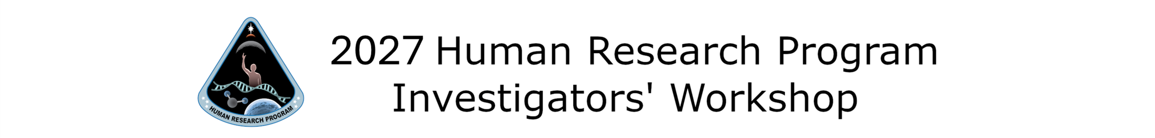 2027 NASA Human Research Program Investigators' Workshop